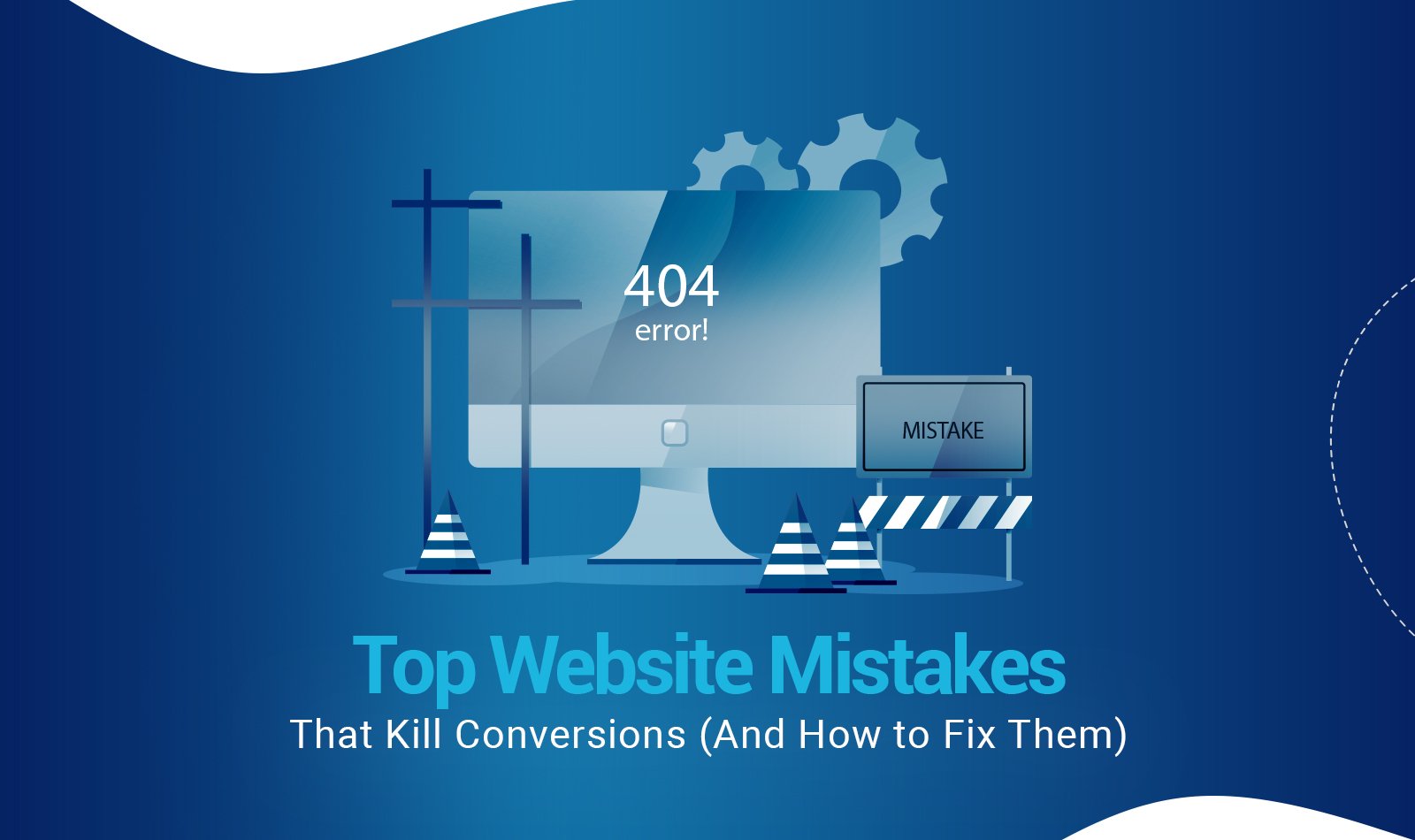 Top Website Mistakes That Kill Conversions (And How to Fix Them)