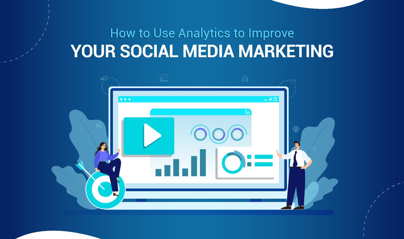 How to Use Analytics to Improve Your Social Media Marketing