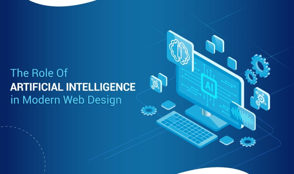 The Role of Artificial Intelligence in Modern Web Design